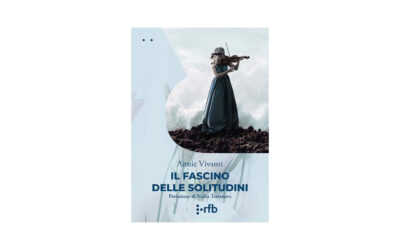 IL FASCINO DELLE SOLITUDINI | Annie Vivanti