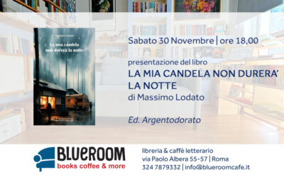 30 NOV | LA MIA CANDELA NON DURERA’ LA NOTTE